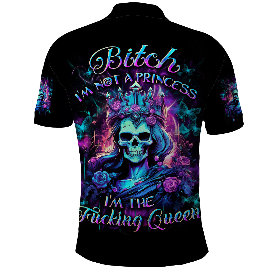 Rose Skull Polo Shirt Bitch I'm Not A Princess I'm The Fucking Queen