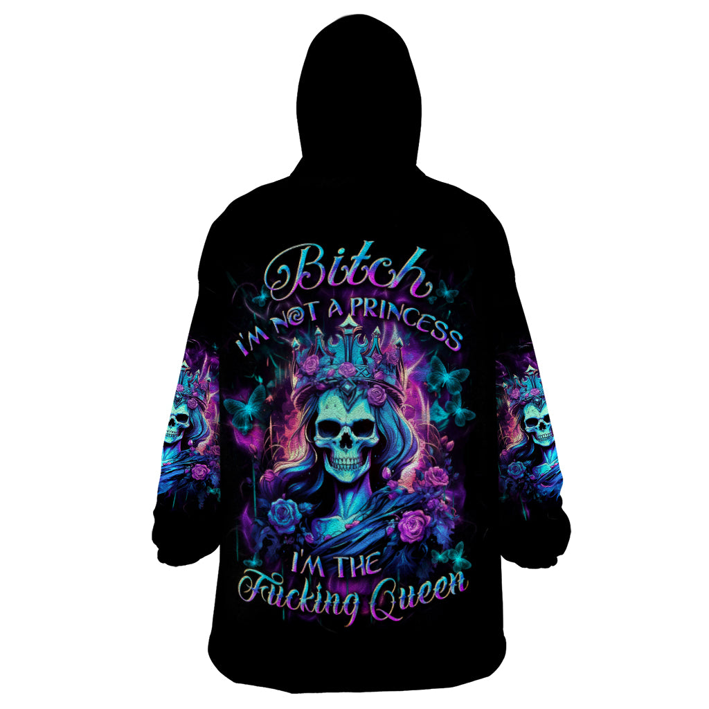 Rose Skull Wearable Blanket Hoodie Bitch I'm Not A Princess I'm The Fucking Queen