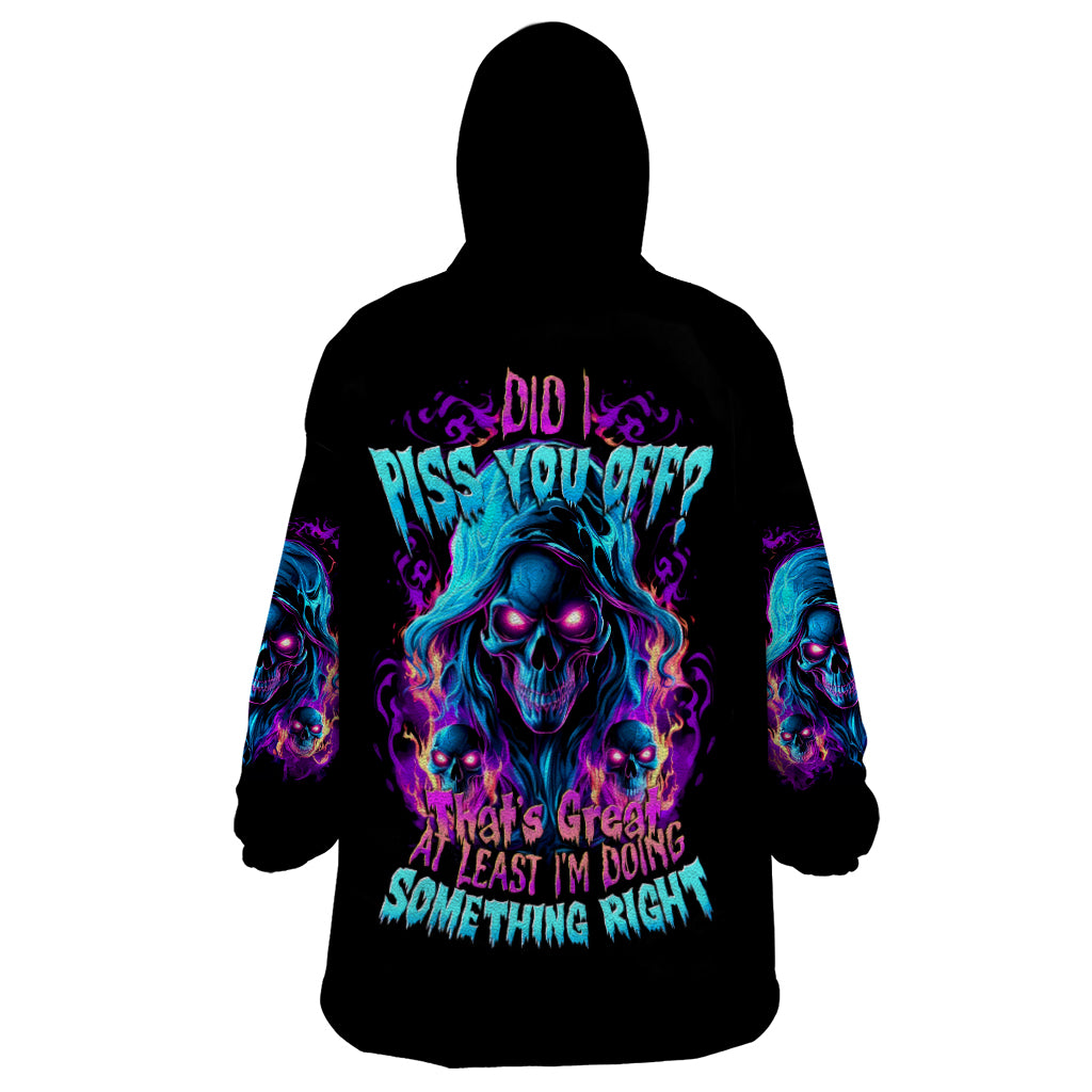 Flame Skull Wearable Blanket Hoodie Did I Piss You Off That Great At Least I'm Doing Something Right