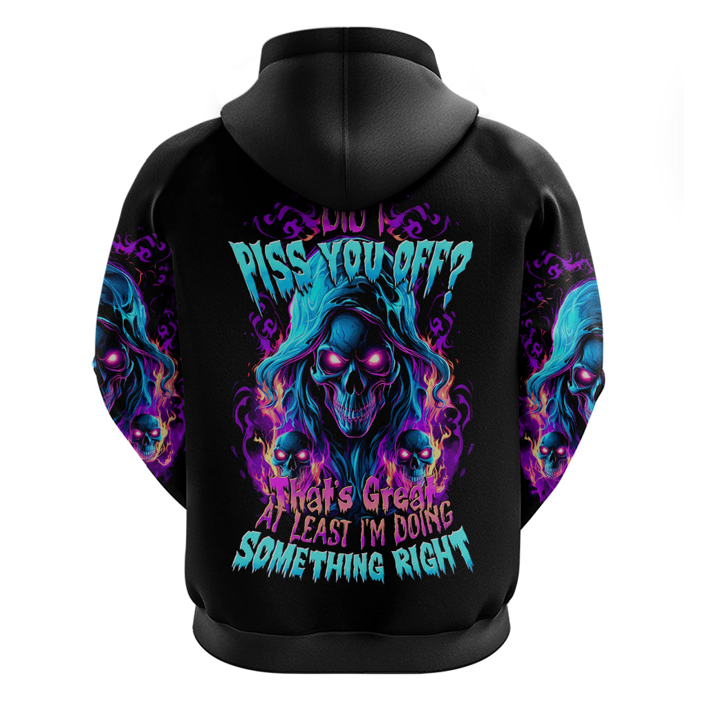 Flame Skull Zip Hoodie Did I Piss You Off That Great At Least I'm Doing Something Right
