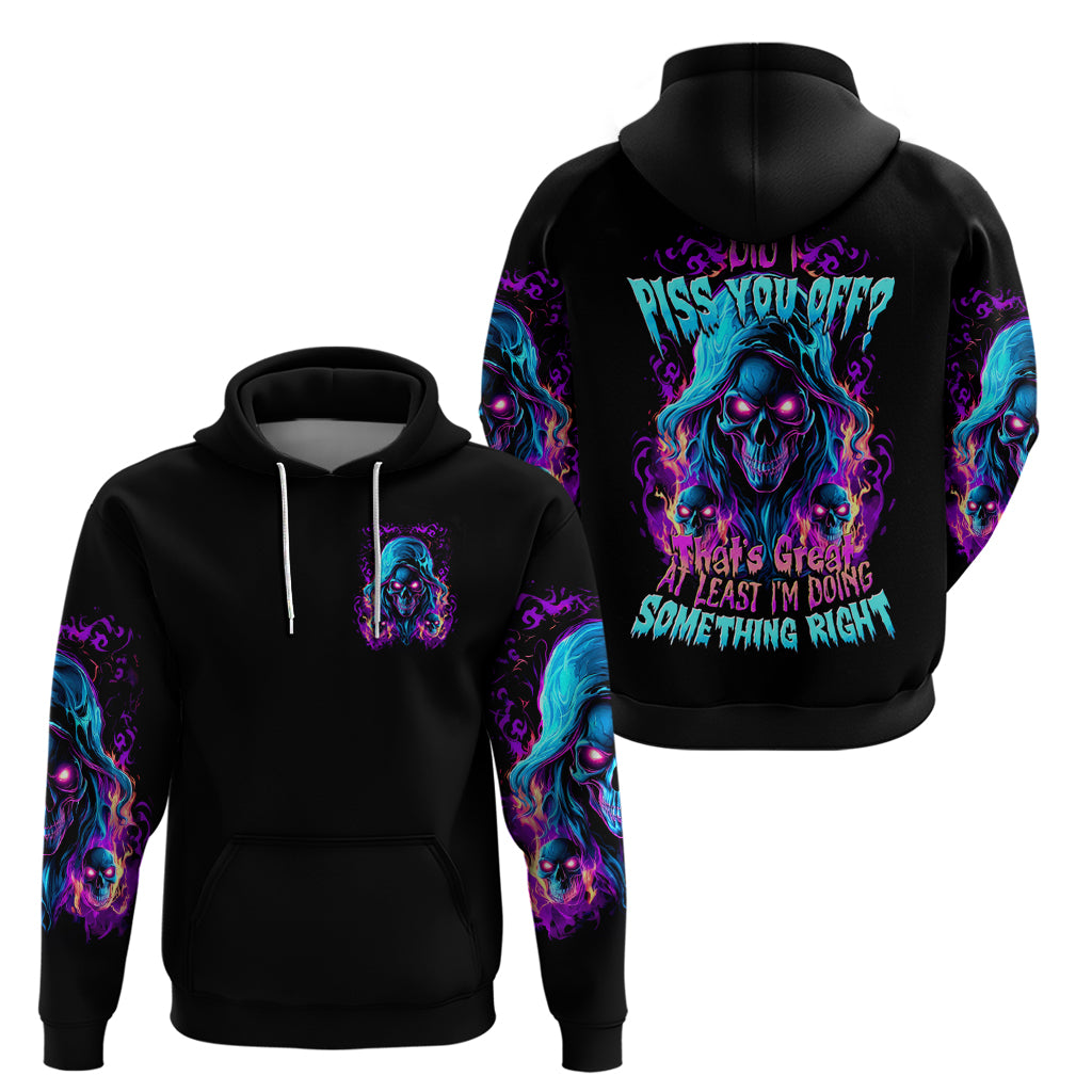 Flame Skull Zip Hoodie Did I Piss You Off That Great At Least I'm Doing Something Right