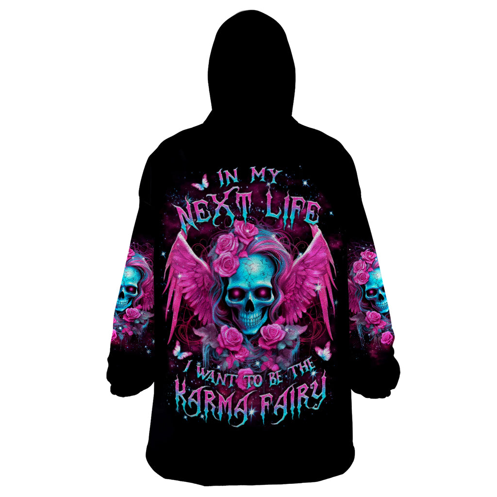 Skull Lady Wearable Blanket Hoodie In My Next Life I Want To Be The Karma Fairy