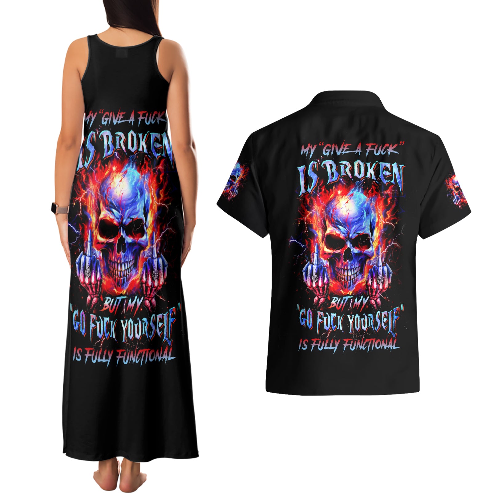 Flame Skull Couples Matching Tank Maxi Dress and Hawaiian Shirt My Give A Fuck Is Broken But My Go Fuck Yourself Is Fully Functional