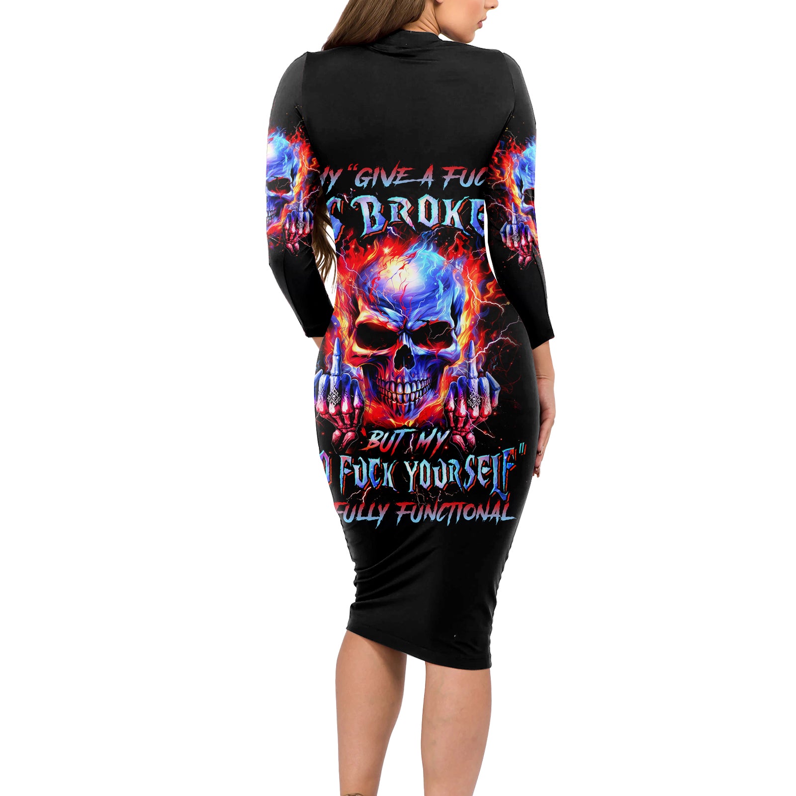Flame Skull Long Sleeve Bodycon Dress My Give A Fuck Is Broken But My Go Fuck Yourself Is Fully Functional