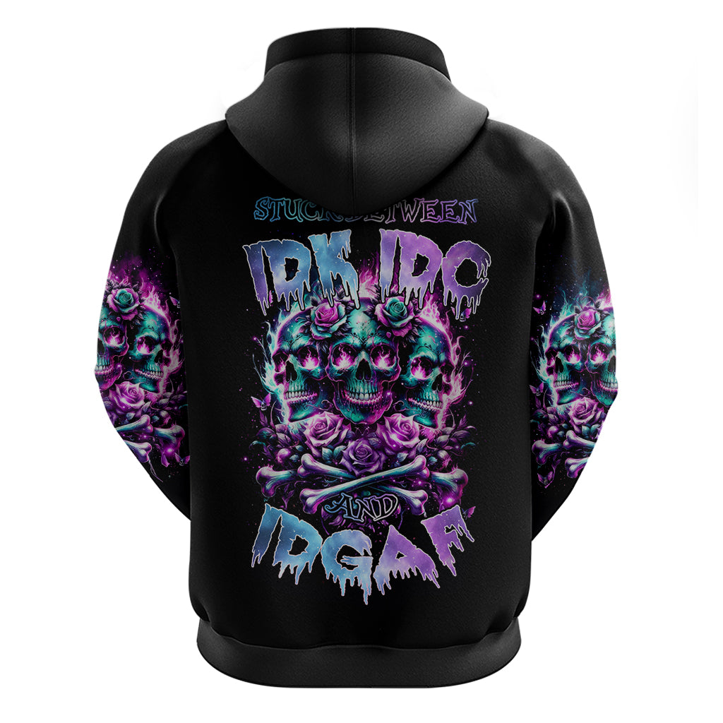 Rose Skull Zip Hoodie Stuck Between IDK IDC And IDGAF