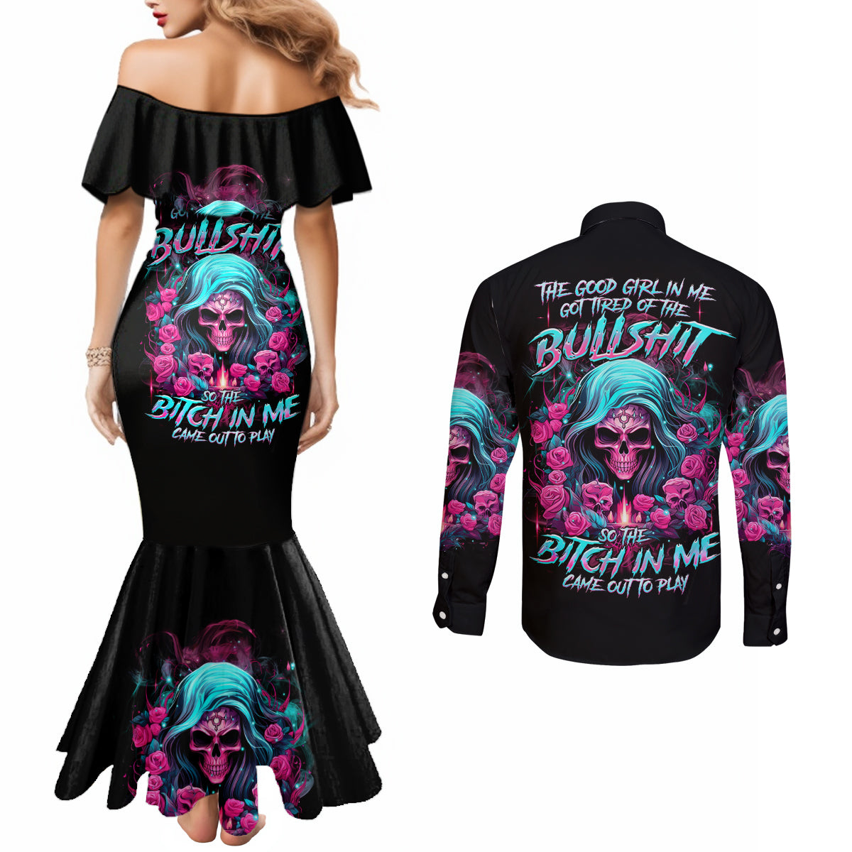 Lady Skull Couples Matching Mermaid Dress and Long Sleeve Button Shirt The Good Girl In Me Got Tired Of The Bullshit