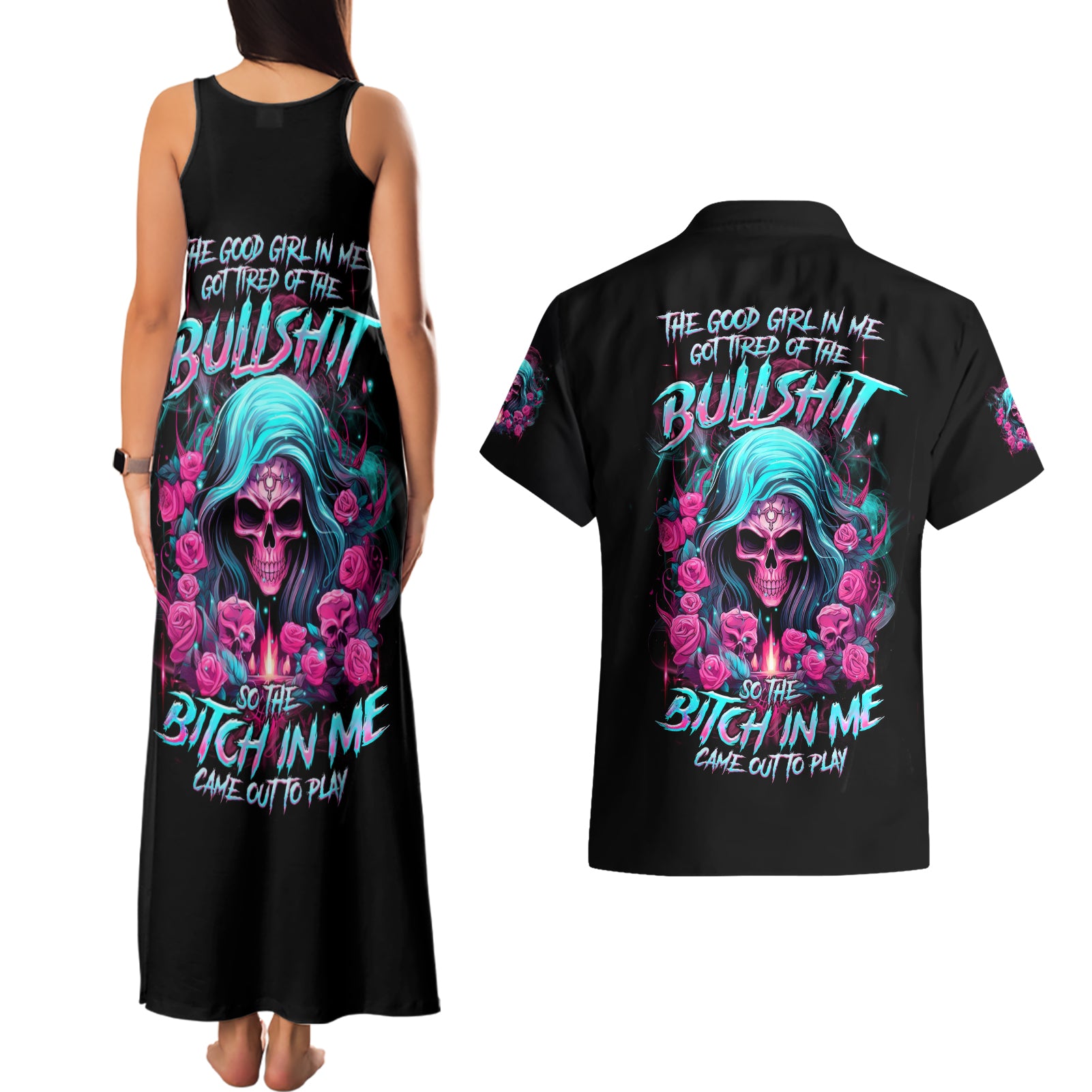 Lady Skull Couples Matching Tank Maxi Dress and Hawaiian Shirt The Good Girl In Me Got Tired Of The Bullshit