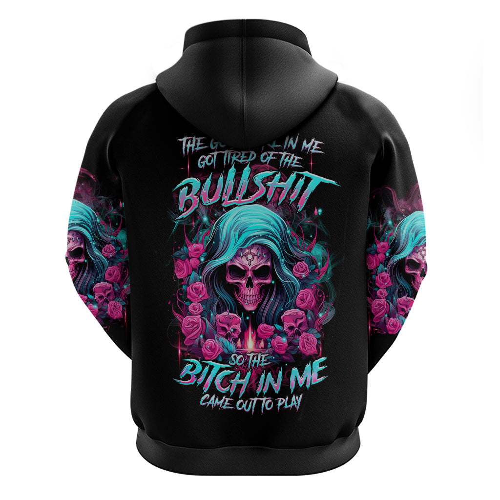 Lady Skull Zip Hoodie The Good Girl In Me Got Tired Of The Bullshit