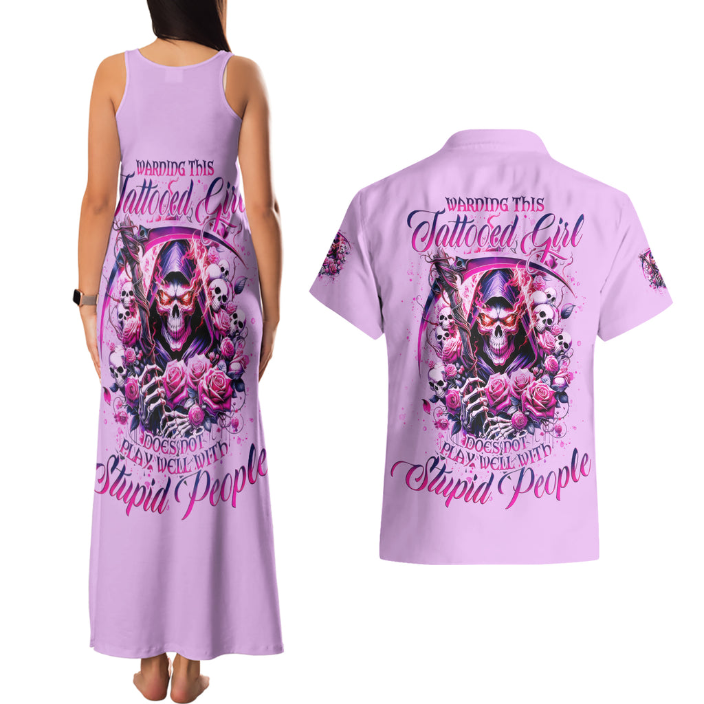 Reaper Skull Couples Matching Tank Maxi Dress and Hawaiian Shirt Warning This Tattooed Girl Doesn't Play Well With Stupid People