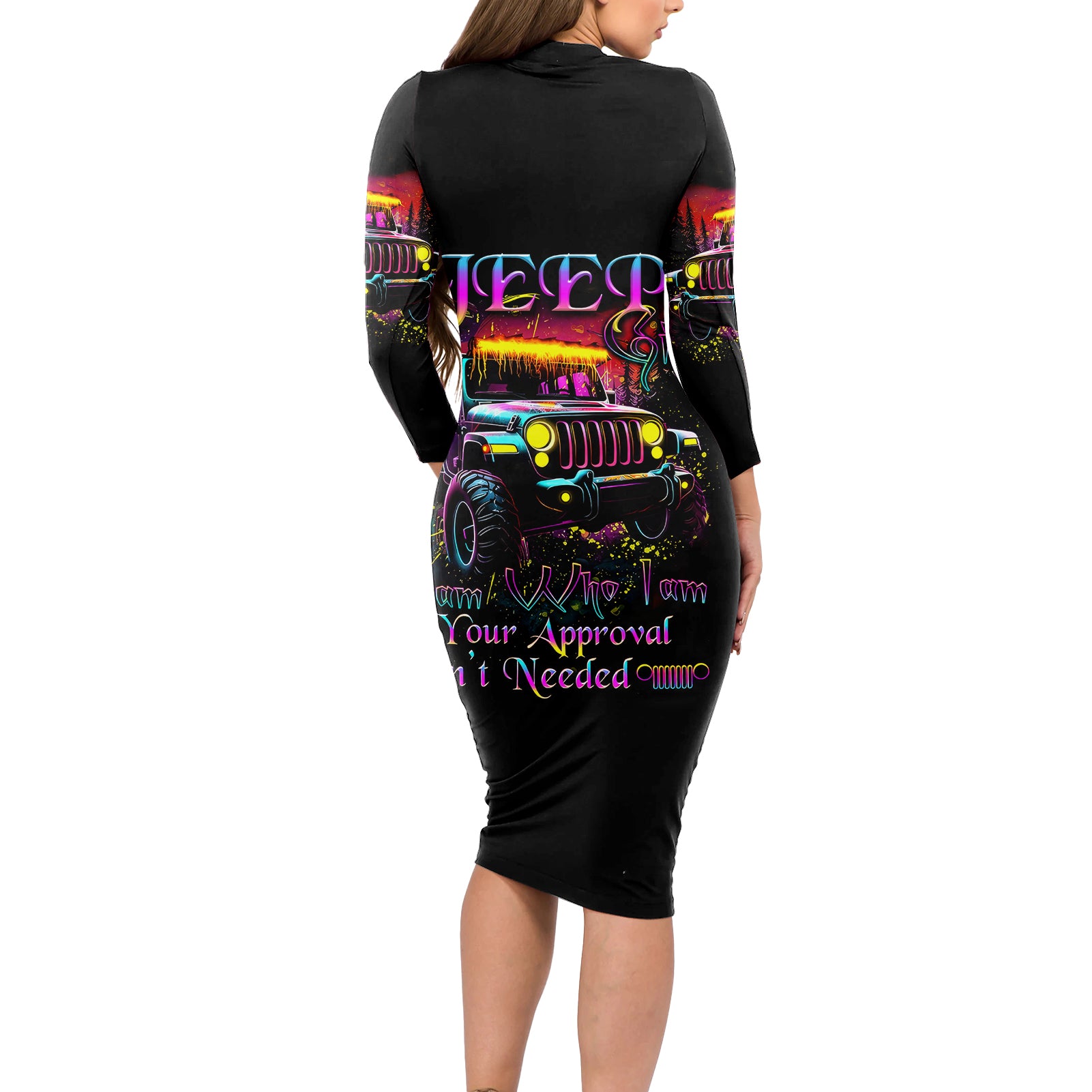 Glowing Jeep Long Sleeve Bodycon Dress Jeep Girl Iam Who Iam Your Approval Isn't Needed
