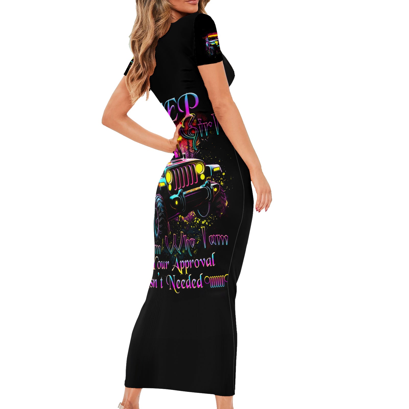 Glowing Jeep Short Sleeve Bodycon Dress Jeep Girl Iam Who Iam Your Approval Isn't Needed