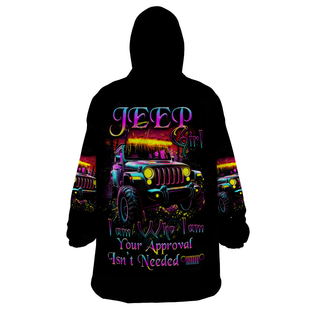 Glowing Jeep Wearable Blanket Hoodie Jeep Girl Iam Who Iam Your Approval Isn't Needed