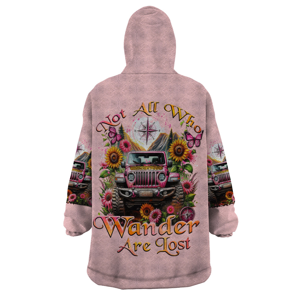 Flower Jeep Wearable Blanket Hoodie Not All Who Wander Are Lost
