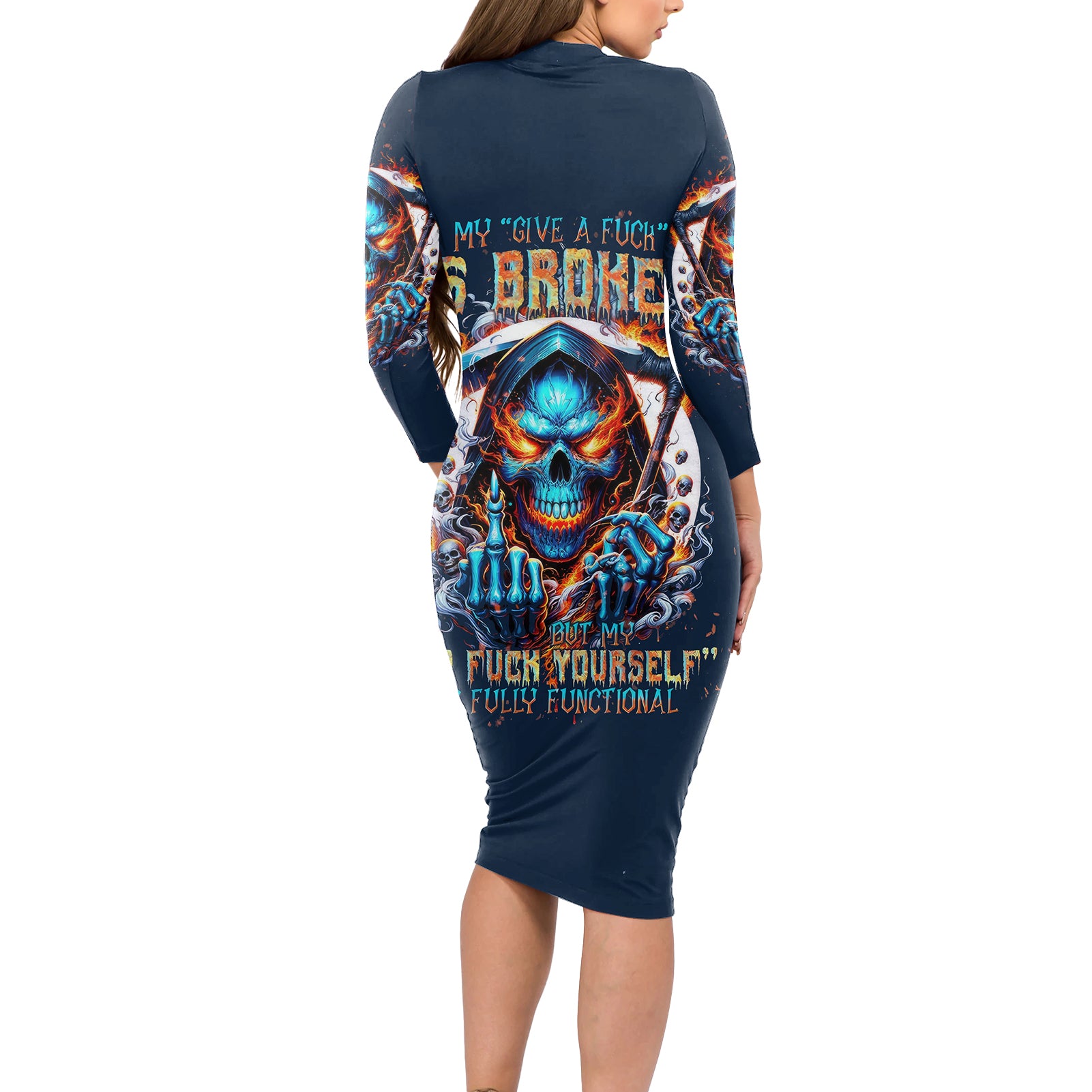 Reaper Skull Long Sleeve Bodycon Dress My Give A Fuck Is Broken But My Go Fuck Yourself Is Fully Functional