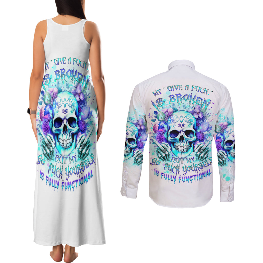 Rose SKull Couples Matching Tank Maxi Dress and Long Sleeve Button Shirt My Give A Fuck Is Broken But My Go Fuck Yourself Is Fully Functional