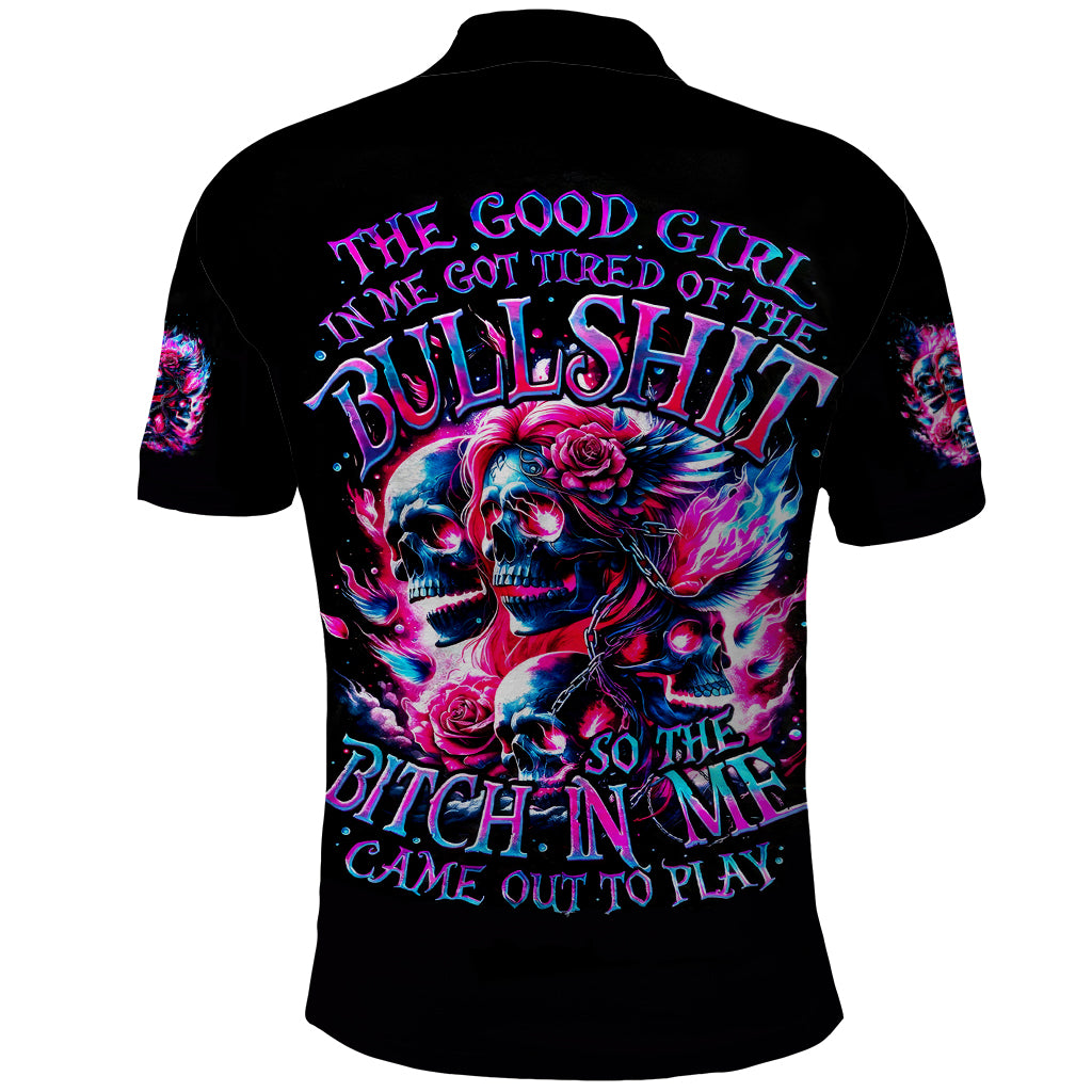 Flame Skull Polo Shirt The Good Girl In Me Got Tired Of The Bullshit
