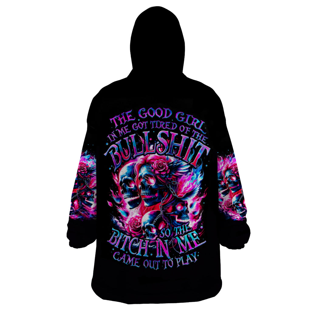 Flame Skull Wearable Blanket Hoodie The Good Girl In Me Got Tired Of The Bullshit