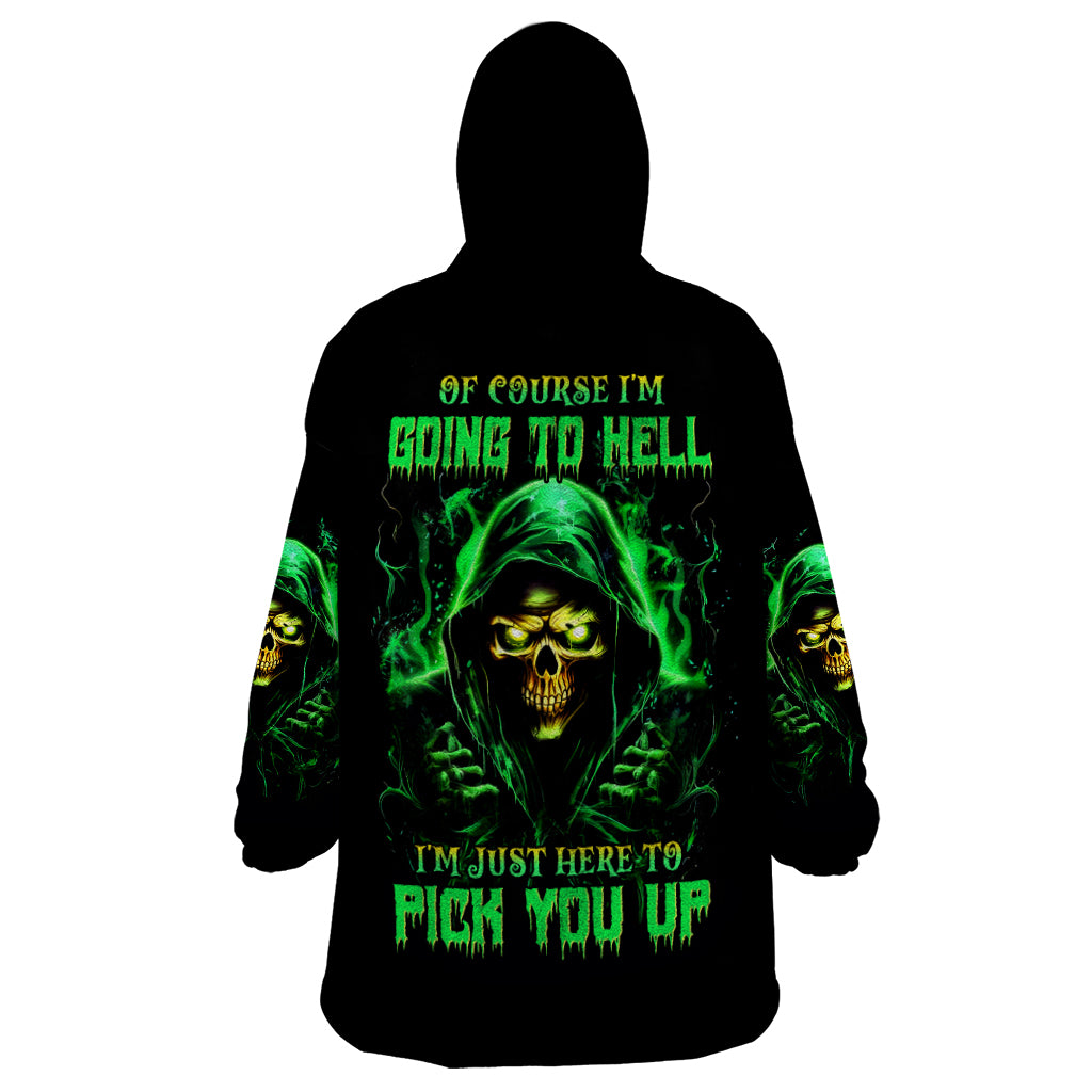Flame Skull Wearable Blanket Hoodie Of Course I'm Going To Hell I'm Just Here To Pick You Up