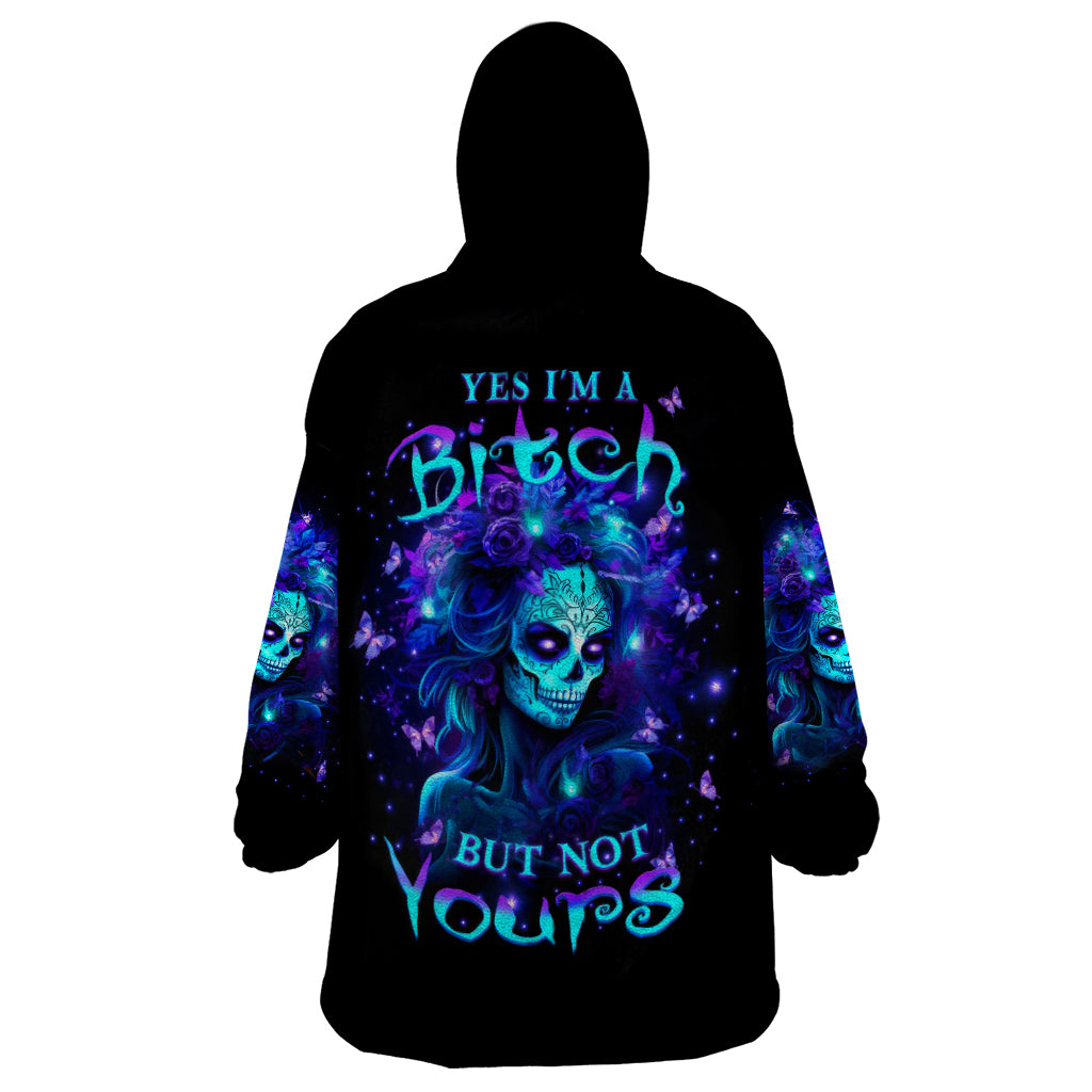 Skull Girl Wearable Blanket Hoodie Yes I'm A Bitch But Not Yours