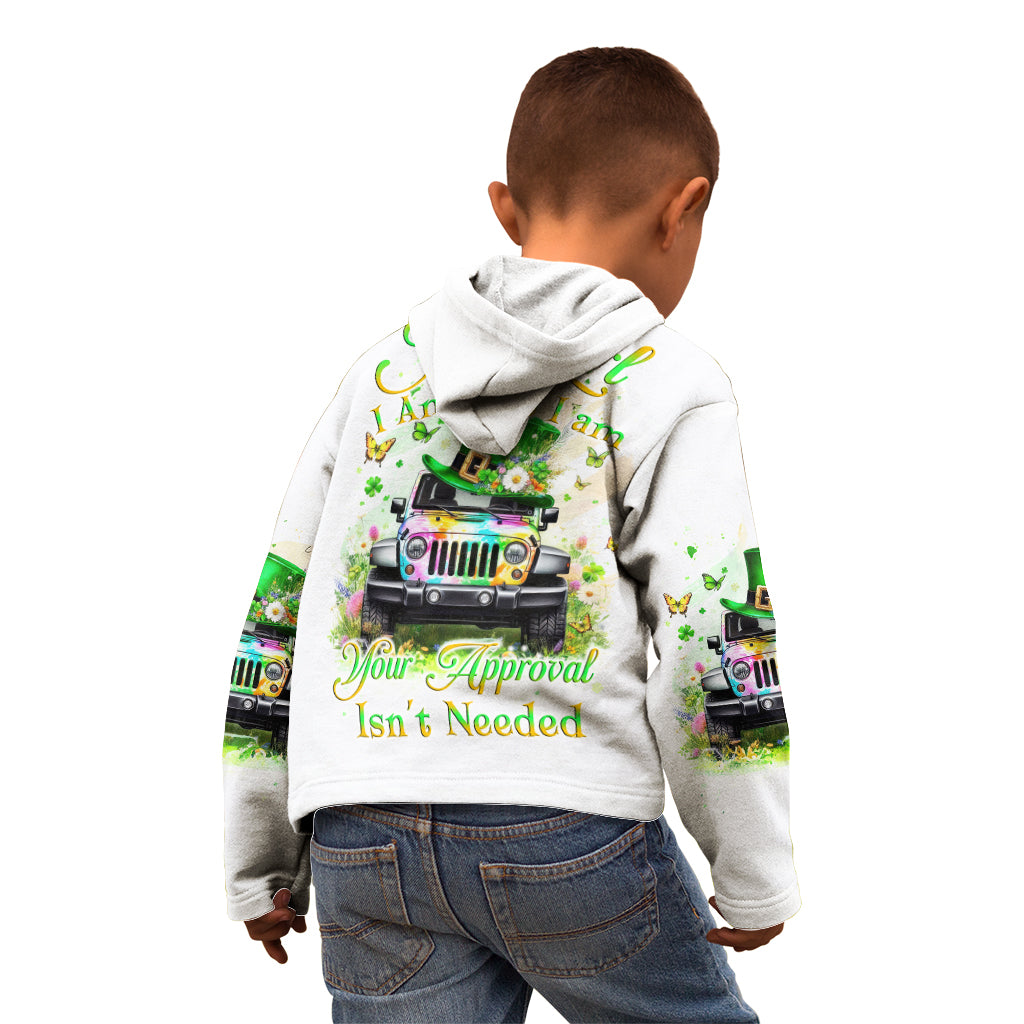 Irish Jeep Kid Hoodie Jeep Girl Iam Who Iam Your Approval Isn't Needed