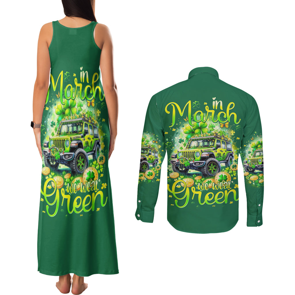 Irish Jeep Couples Matching Tank Maxi Dress and Long Sleeve Button Shirt In March We Wear Green