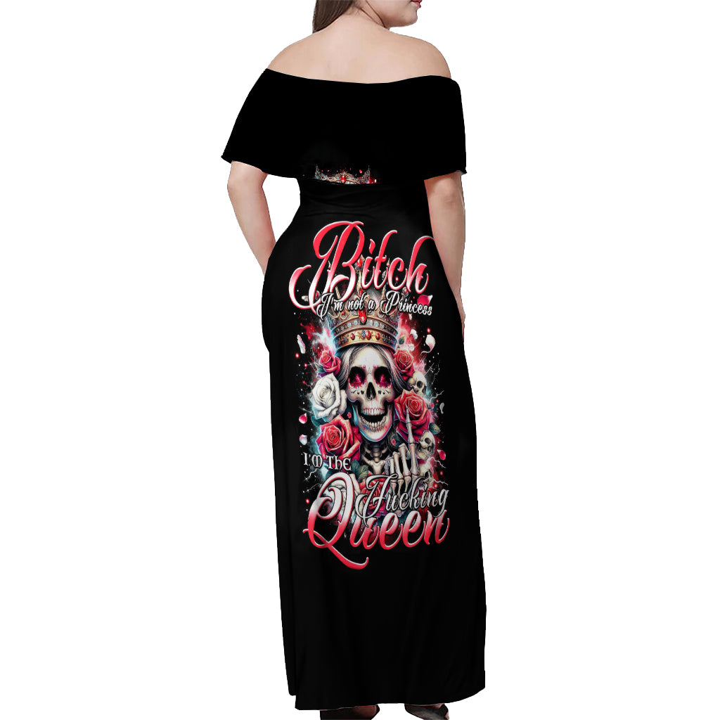Queen Skull Off Shoulder Maxi Dress Bitch I'm Not A Princess I'm The Fucking Queen