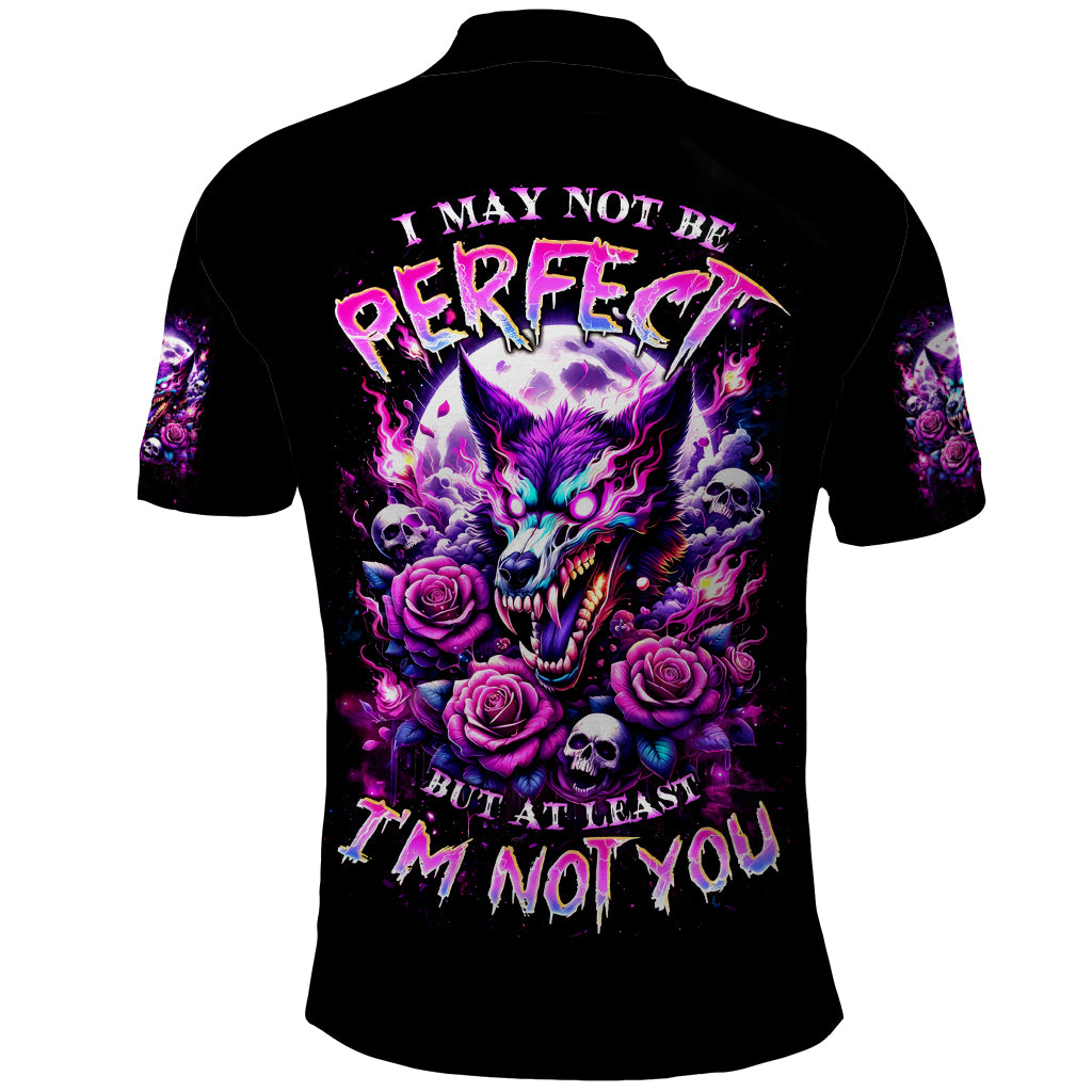 Rose Wolf Polo Shirt I May Not Be Perfect But At Least I'm Not You
