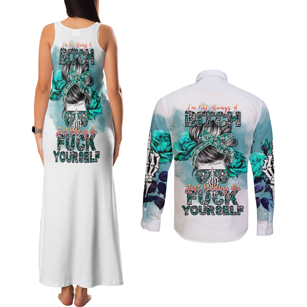 im-not-always-a-bitch-just-kidding-go-fuck-yourself-couples-matching-tank-maxi-dress-and-long-sleeve-button-shirts