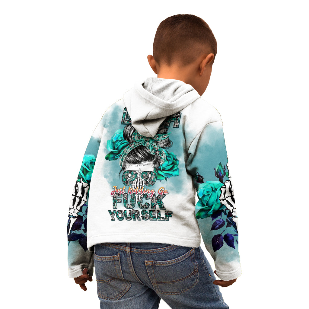 im-not-always-a-bitch-just-kidding-go-fuck-yourself-kid-hoodie