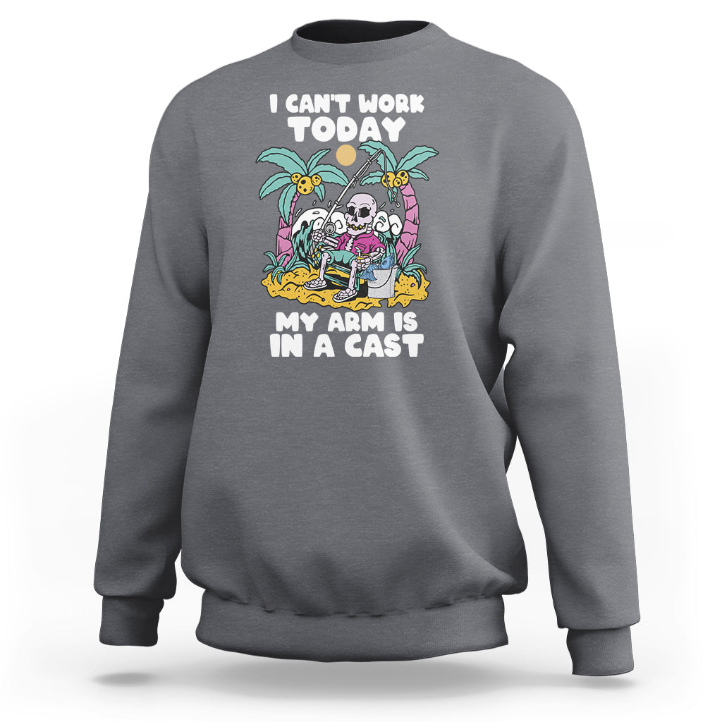 funny-fishing-sweatshirt-i-cant-work-today-my-arm-is-in-a-cast-fishing-skeleton-fishing-gag-gift-for-men-fishermen
