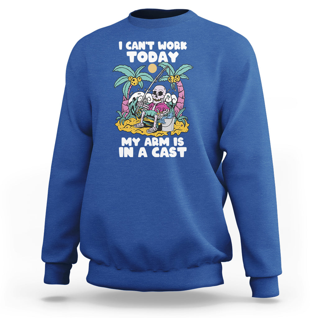 funny-fishing-sweatshirt-i-cant-work-today-my-arm-is-in-a-cast-fishing-skeleton-fishing-gag-gift-for-men-fishermen