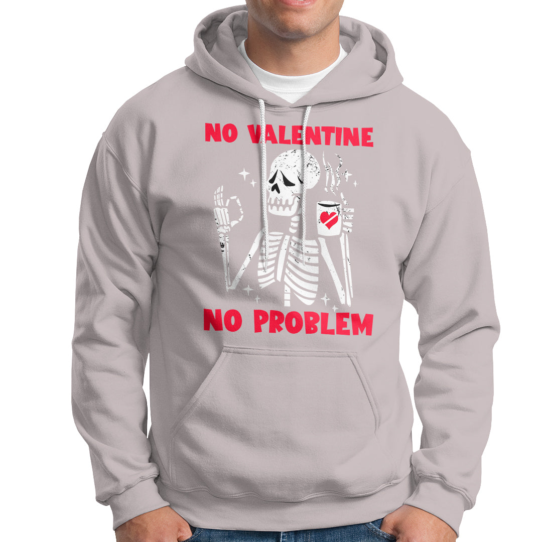 single-skeleton-hoodie-skeleton-no-valetine-no-problem-funny-anti-valentines-day