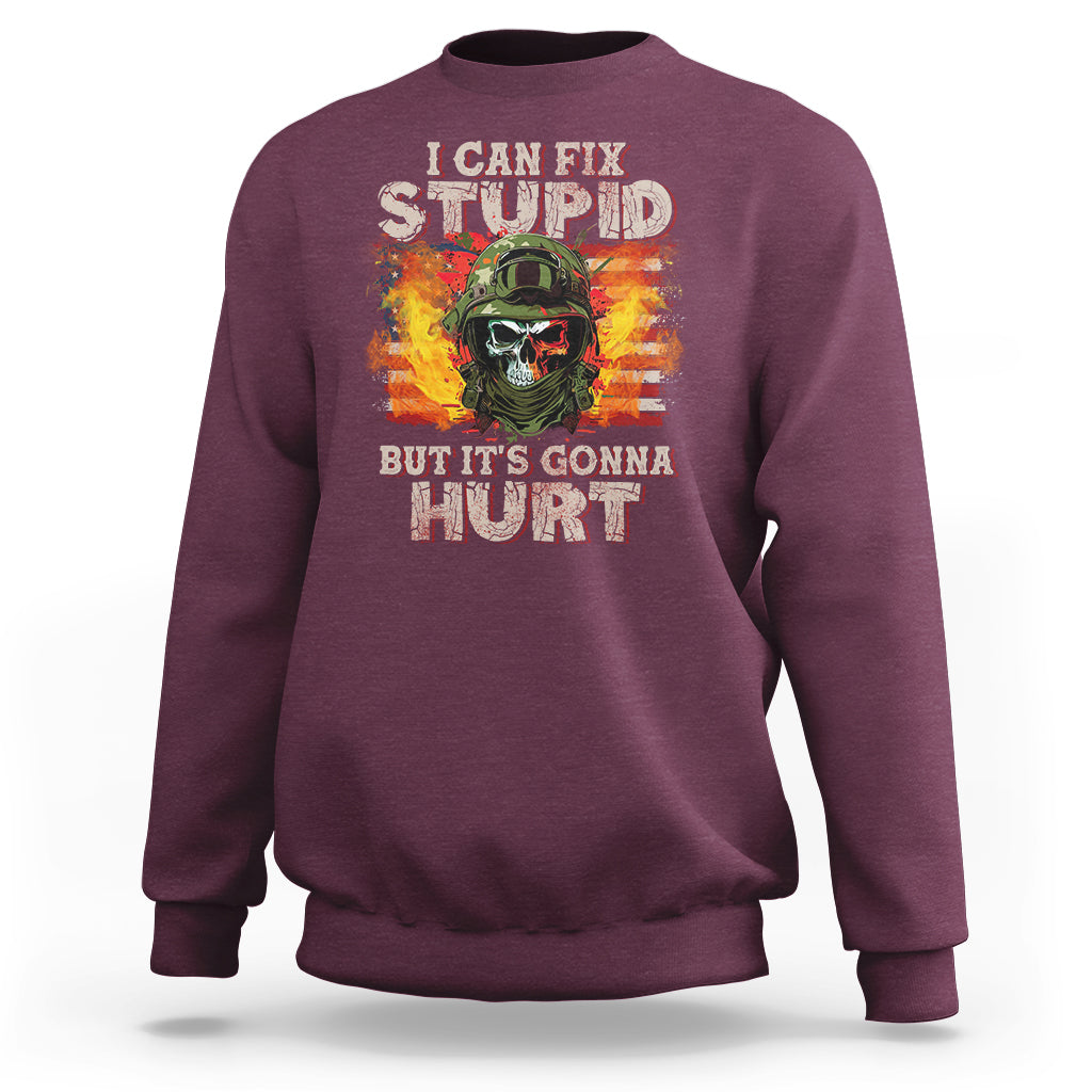 soldier-skull-sweatshirt-i-can-fix-stupid-but-its-gonna-hurt-grumpy-veteran-skull