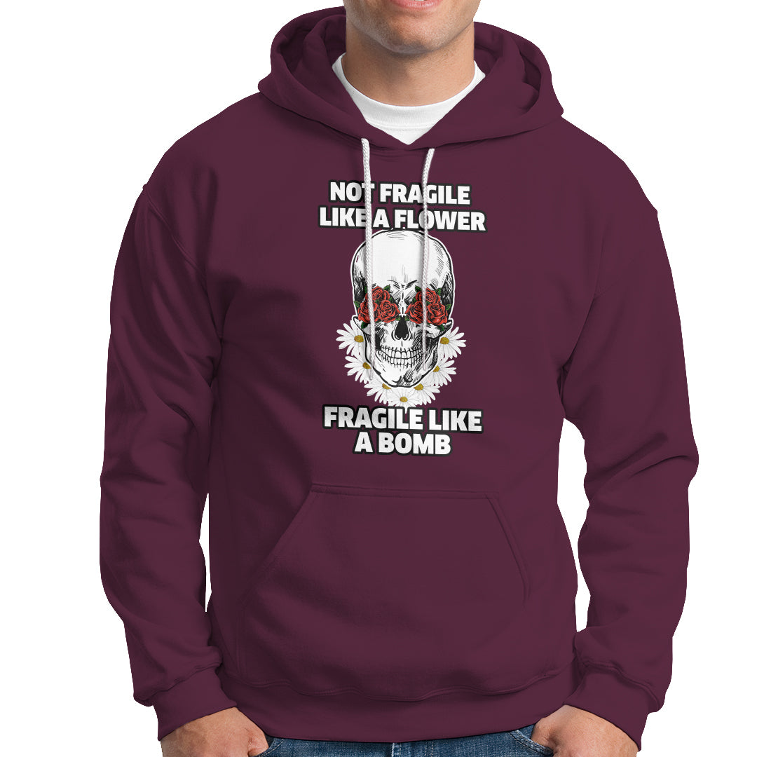 floral-skull-hoodie-not-fragile-like-a-flower-fragile-like-a-bomb