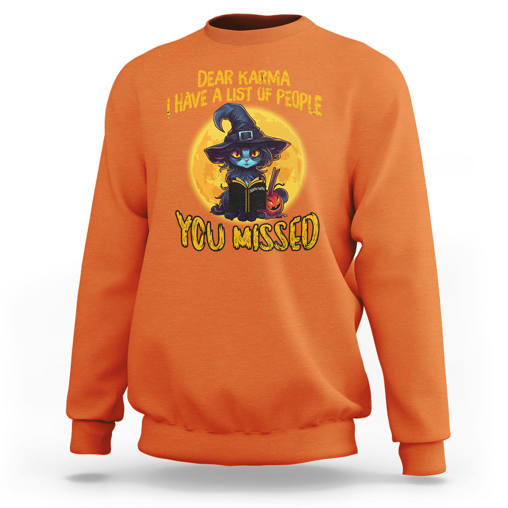 funny-cat-karma-sweatshirt-dear-karma-i-have-list-of-people-you-missed-black-cat-witch