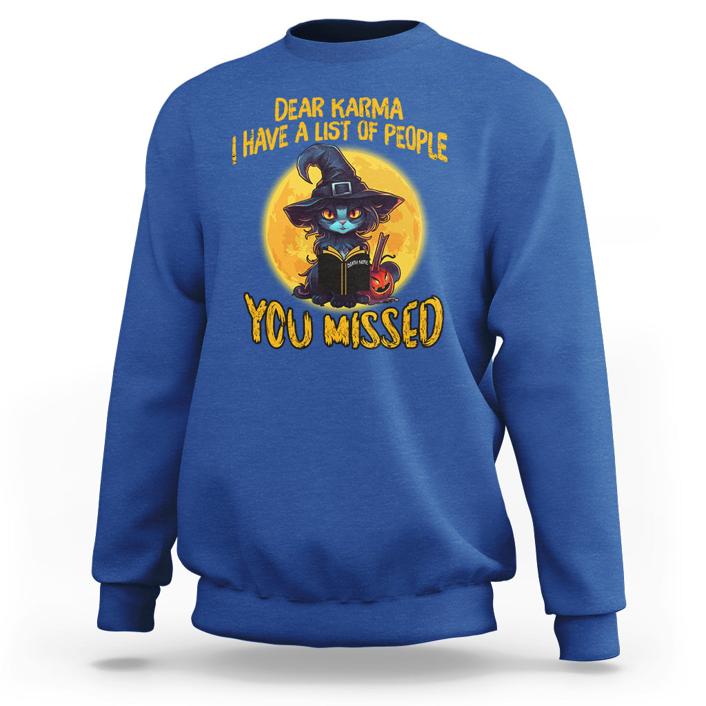 funny-cat-karma-sweatshirt-dear-karma-i-have-list-of-people-you-missed-black-cat-witch