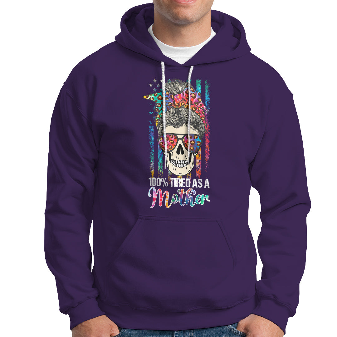 mothers-day-hoodie-funny-mom-100-tired-as-a-mother-funny-skull-mama-mom-life-shitshow-supervisor-mothers-day-gifts-gifts-for-mom