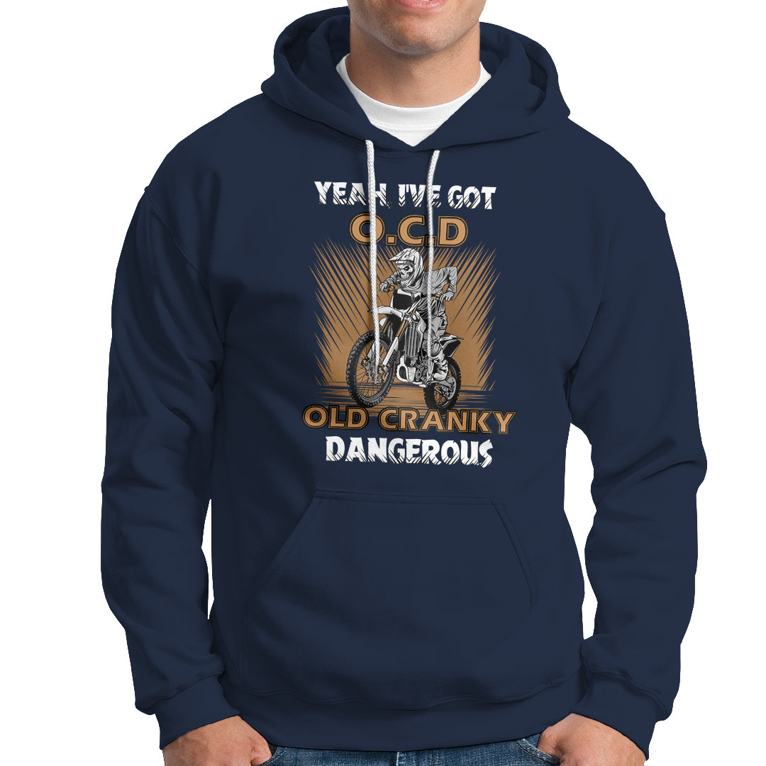biker-skeleton-hoodie-ive-got-ocd-old-cranky-dangerous-dirt-bike-motorcross