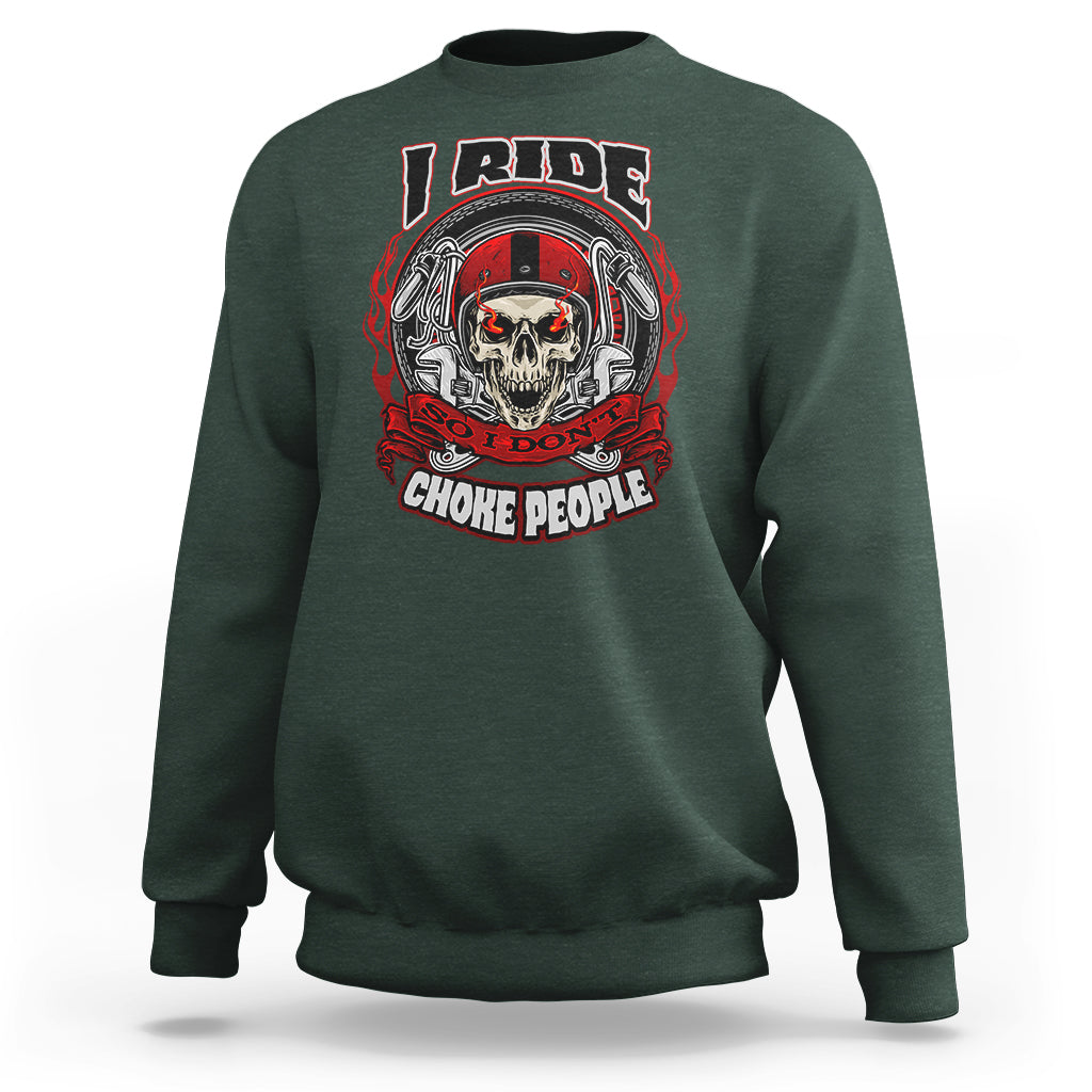 biker-skull-sweatshirt-motorcycle-biker-i-ride-so-i-dont-choke-funny-life-behind-bars