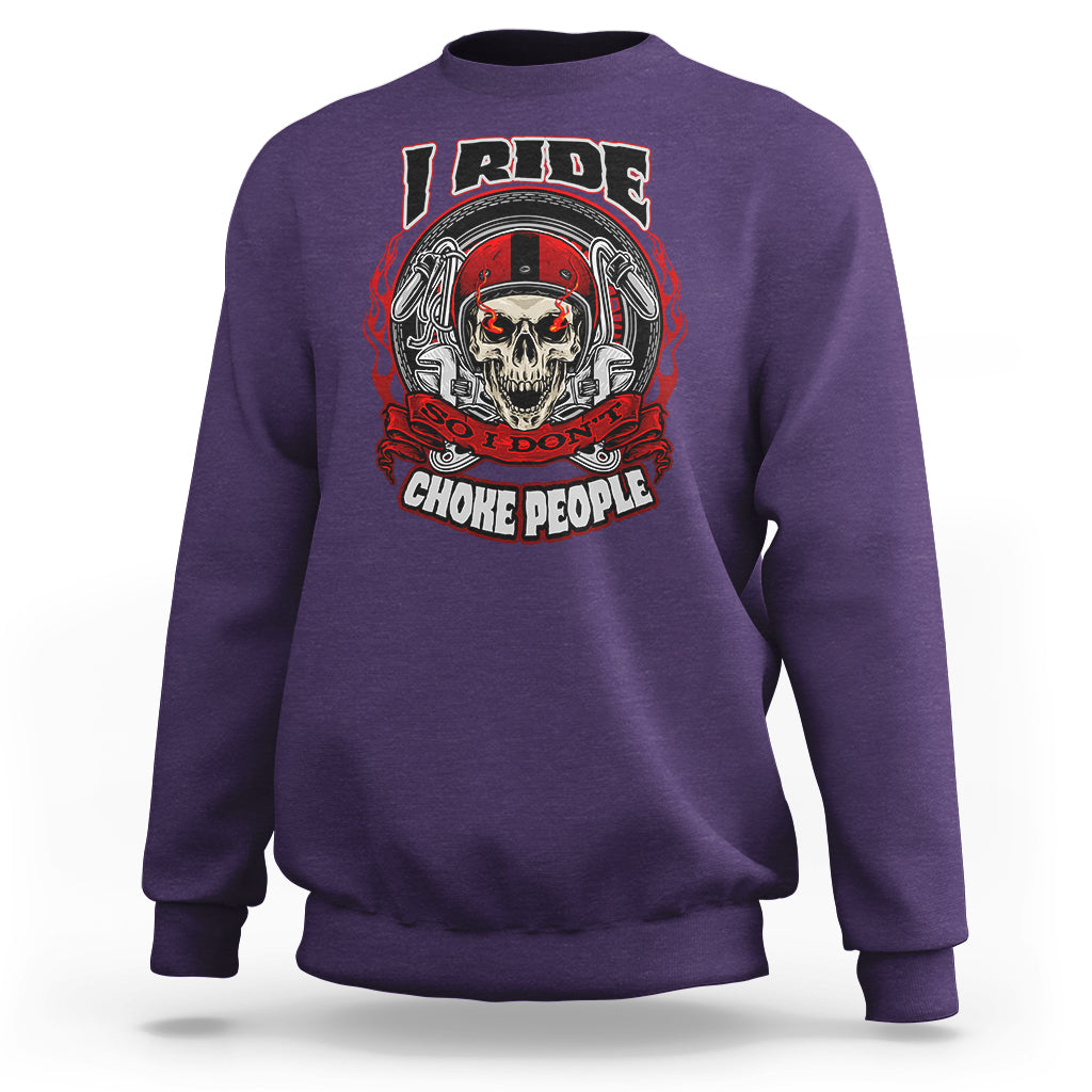 biker-skull-sweatshirt-motorcycle-biker-i-ride-so-i-dont-choke-funny-life-behind-bars