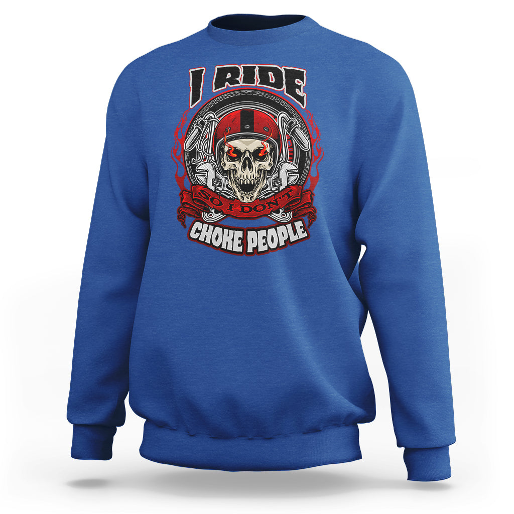 biker-skull-sweatshirt-motorcycle-biker-i-ride-so-i-dont-choke-funny-life-behind-bars