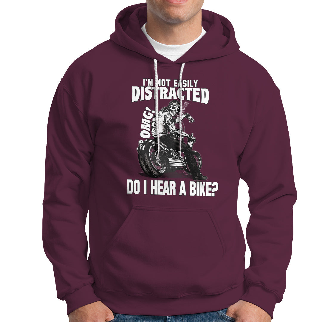 biker-skeleton-hoodie-im-not-easily-distracted-omg-do-i-hear-a-bike-funny-motorcycle