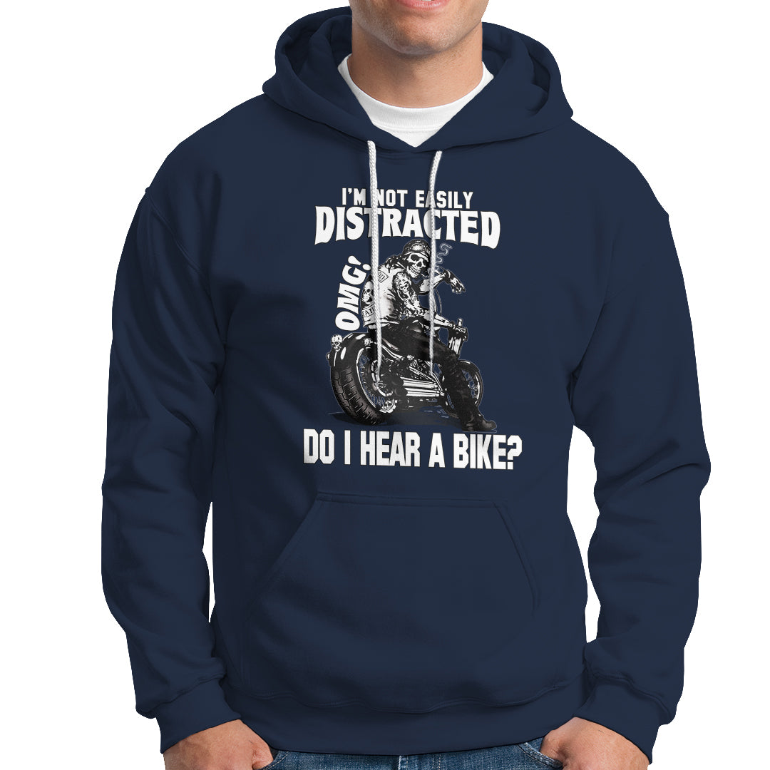 biker-skeleton-hoodie-im-not-easily-distracted-omg-do-i-hear-a-bike-funny-motorcycle