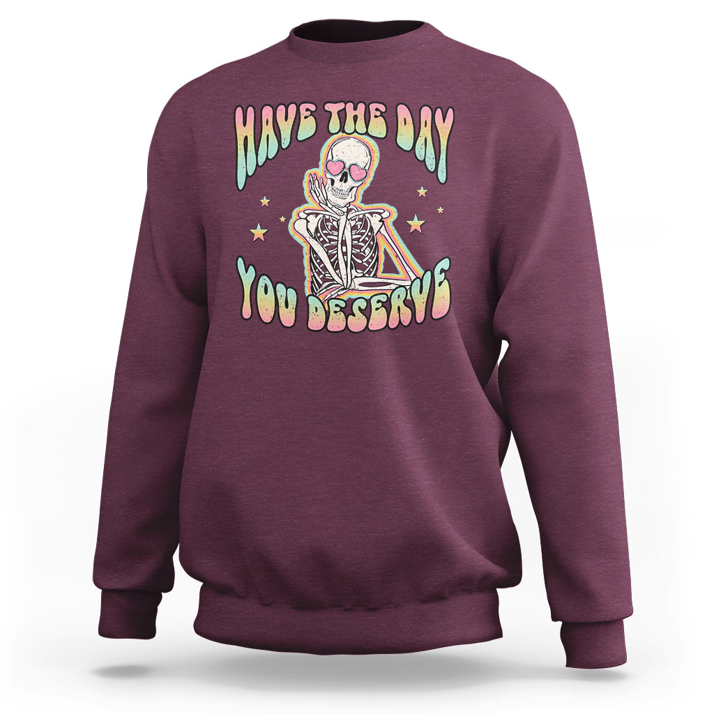 funny-skeleton-sweatshirt-have-the-day-you-deserve-sarcastic-quotes