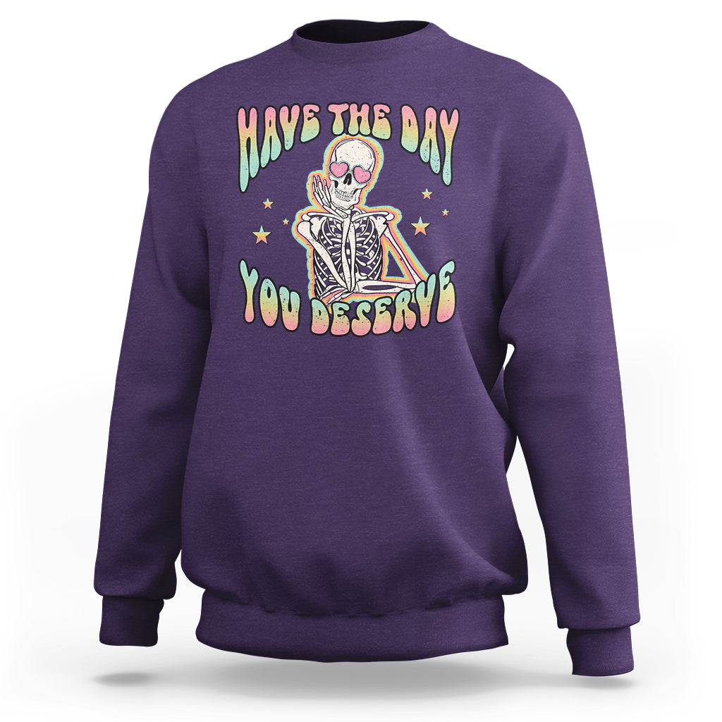 funny-skeleton-sweatshirt-have-the-day-you-deserve-sarcastic-quotes