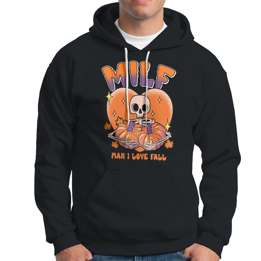 fall-vibes-hoodie-milf-man-i-love-fall-funny-spooky-skeleton-pumpkin-halloween