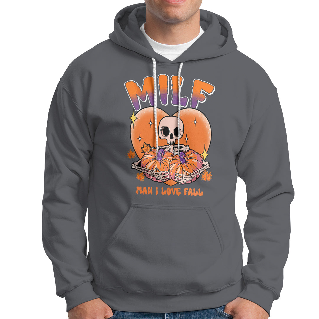 fall-vibes-hoodie-milf-man-i-love-fall-funny-spooky-skeleton-pumpkin-halloween