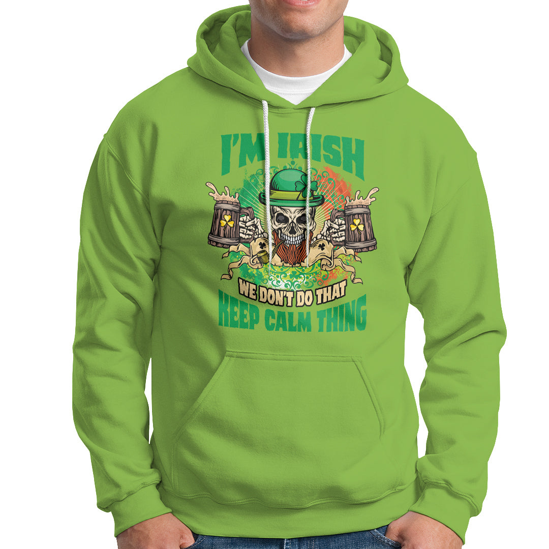 irish-skull-hoodie-im-irish-we-dont-do-that-keep-calm-thing-st-patricks-day-shamrock