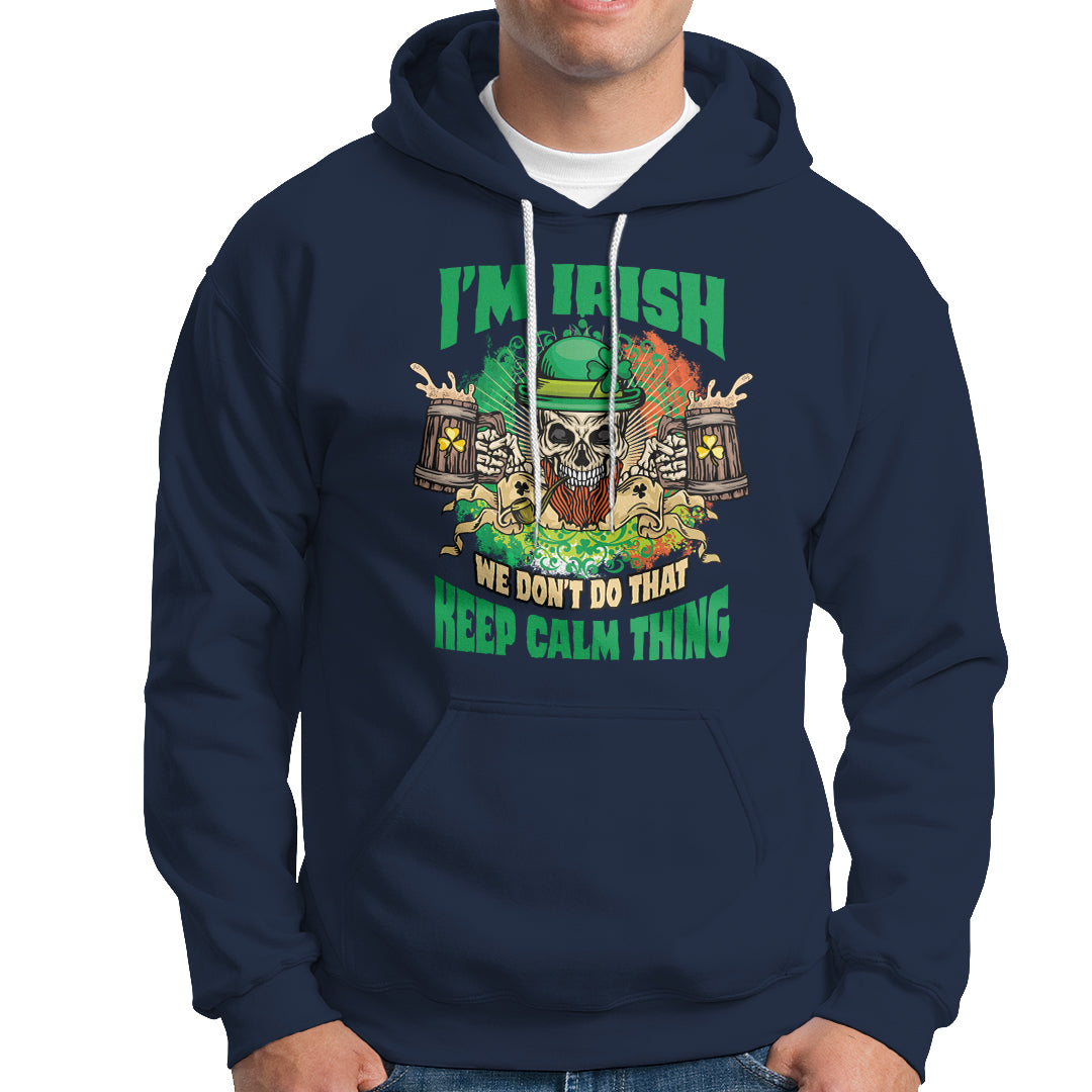 irish-skull-hoodie-im-irish-we-dont-do-that-keep-calm-thing-st-patricks-day-shamrock