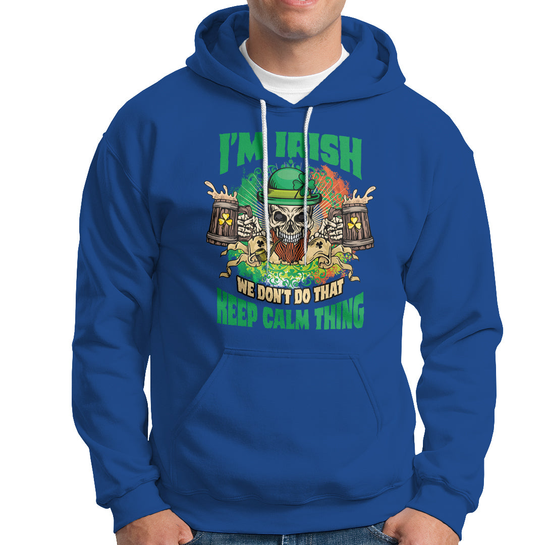 irish-skull-hoodie-im-irish-we-dont-do-that-keep-calm-thing-st-patricks-day-shamrock